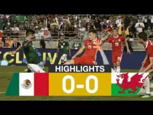 Video: Mexico 0-0 Wales | FRIENDLIES - 29.05.2018